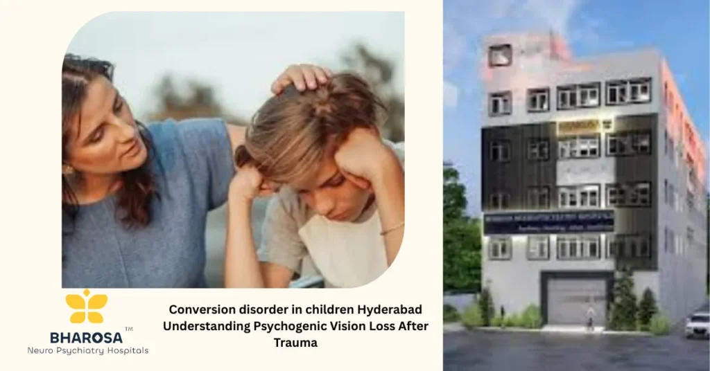 Conversion disorder in children Hyderabad paediatric psychiatric consultation illustrating a supportive hospital environment