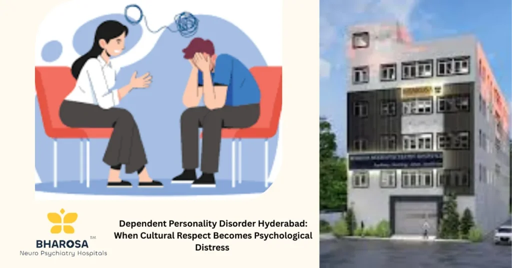 A joint family in Hyderabad with an adult seeking reassurance illustrating Dependent Personality Disorder Hyderabad.