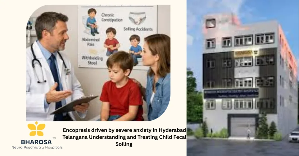 A pediatrician discussing encopresis driven by severe anxiety in Hyderabad Telangana with a parent and child