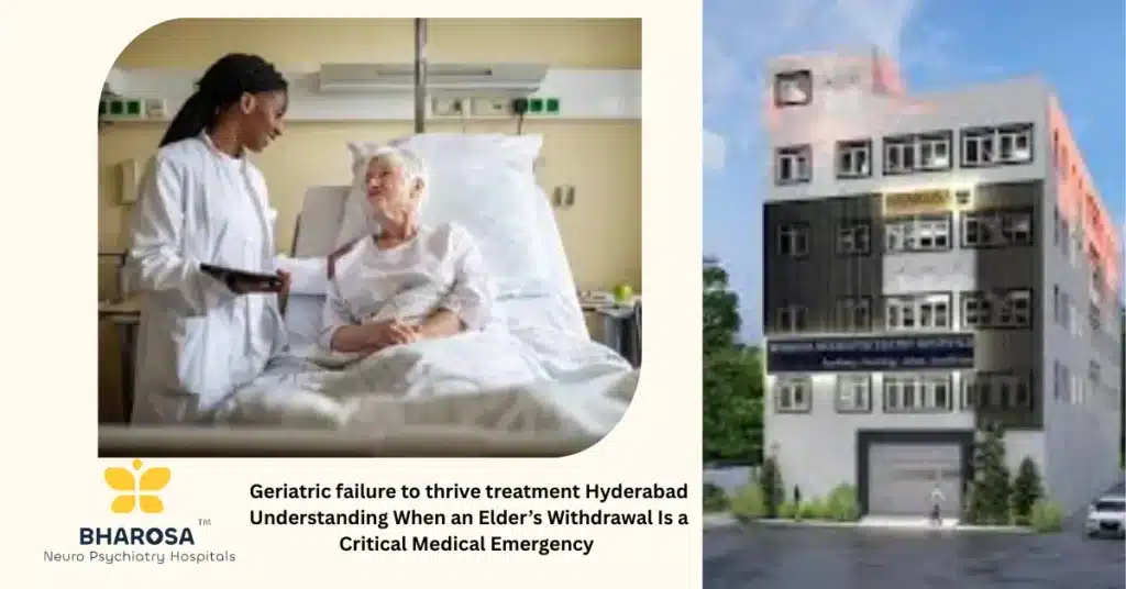 geriatric failure to thrive treatment Hyderabad compassionate care elder support