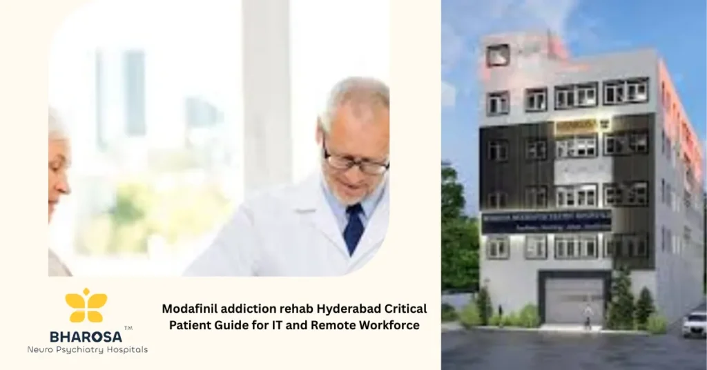 Modafinil addiction rehab Hyderabad Critical Patient Guide for IT and Remote Workforce 5 Modafinil addiction rehab Hyderabad IT professional seeking psychiatric help