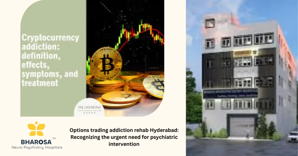 Options trading addiction rehab Hyderabad: Recognizing the urgent need for psychiatric intervention 7 Stressed professional seeking options trading addiction rehab Hyderabad amidst financial distress