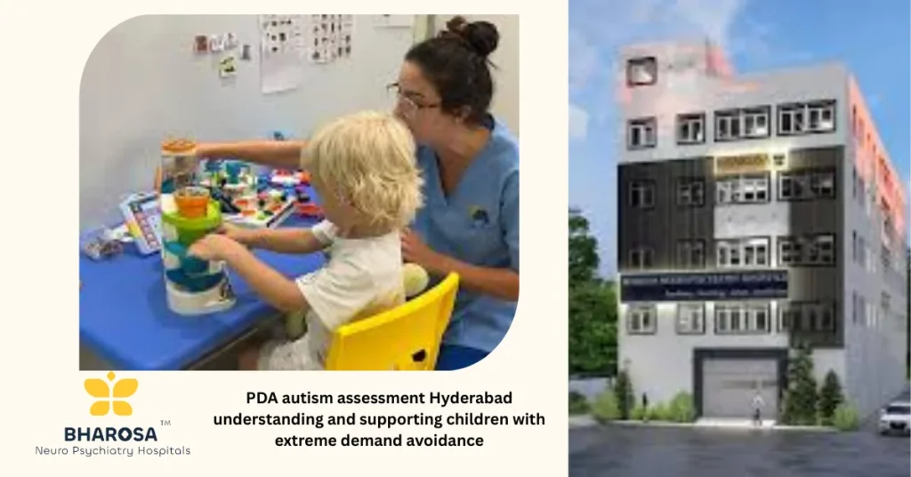PDA autism assessment Hyderabad compassionate evaluation by trusted psychiatrist in Hyderabad