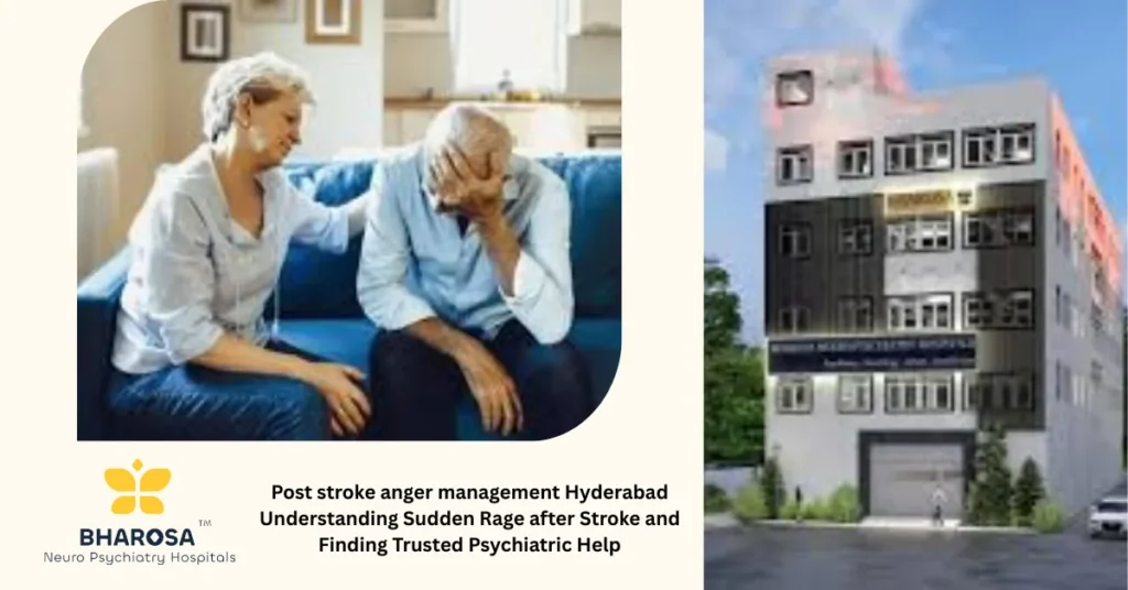 Post stroke anger management Hyderabad psychiatrist explains frontal lobe damage to family