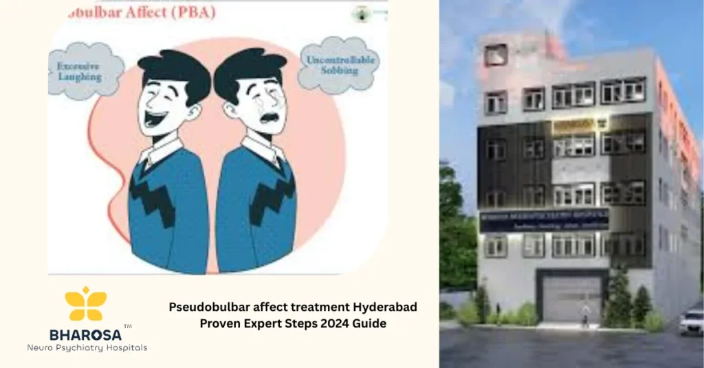 Pseudobulbar affect treatment Hyderabad with compassionate care at Bharosa Neuro-Psychiatry Hospitals