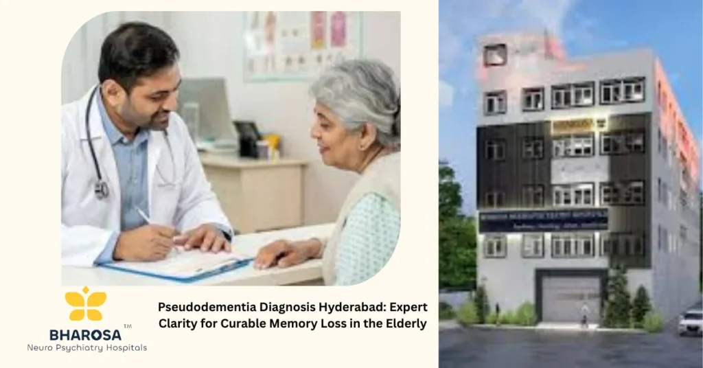 Pseudodementia Diagnosis Hyderabad: Expert Clarity for Curable Memory Loss in the Elderly 9 Pseudodementia diagnosis Hyderabad elderly memory assessment by expert psychiatrist