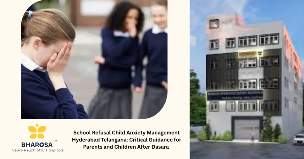 School Refusal Child Anxiety Management Hyderabad Telangana: compassionate parental support at school gate after Dasara.