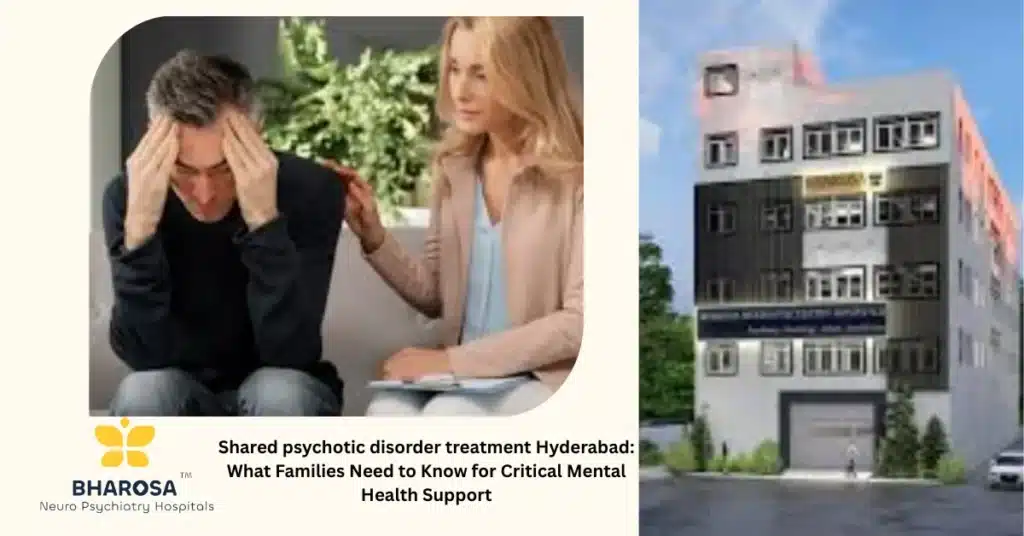 Shared psychotic disorder treatment Hyderabad psychiatrist family counseling sessionShared psychotic disorder treatment Hyderabad psychiatrist family counseling session