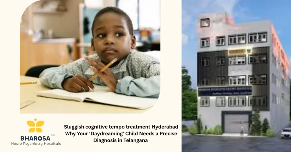 Sluggish cognitive tempo treatment Hyderabad Why Your ‘Daydreaming’ Child Needs a Precise Diagnosis in Telangana 1 Sluggish cognitive tempo treatment Hyderabad expert evaluation for children with daydreaming symptoms