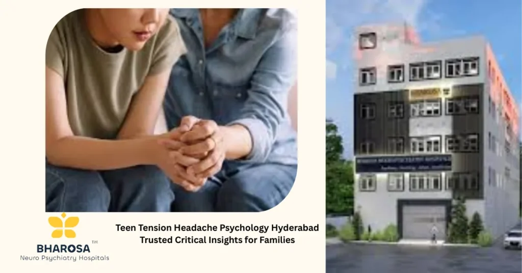Teen Tension Headache Psychology Hyderabad screen posture headache adolescent support in Hyderabad