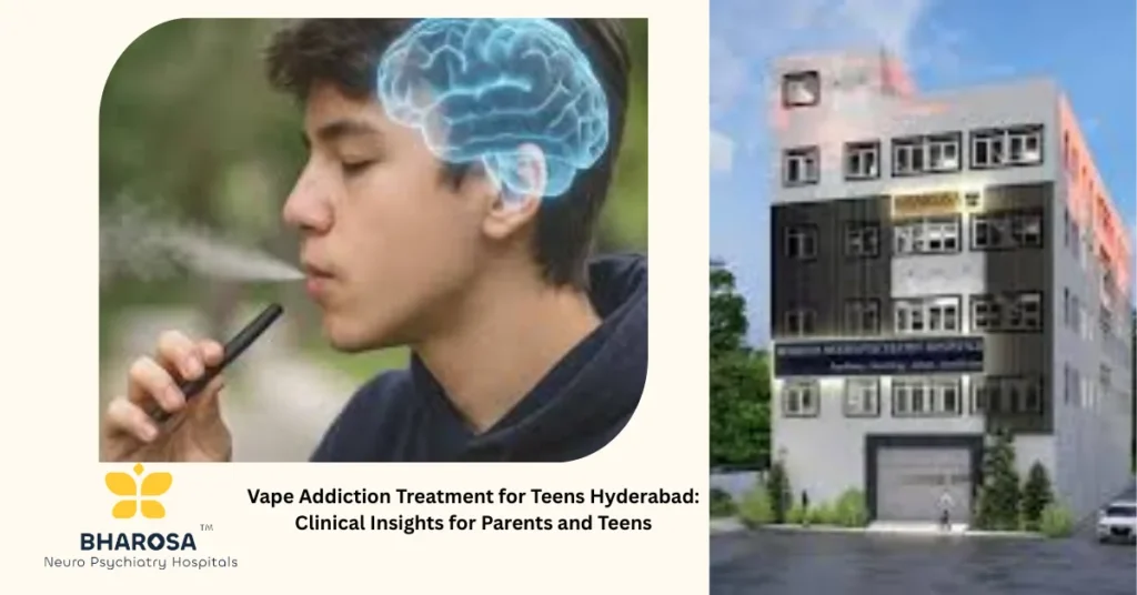 Vape Addiction Treatment for Teens Hyderabad: Clinical Insights for Parents and Teens 3 Vape Addiction Treatment for Teens Hyderabad expert psychiatrist consultation adolescent brain health