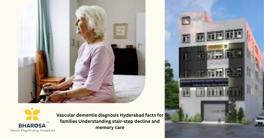 Vascular dementia diagnosis Hyderabad trusted memory care consultation