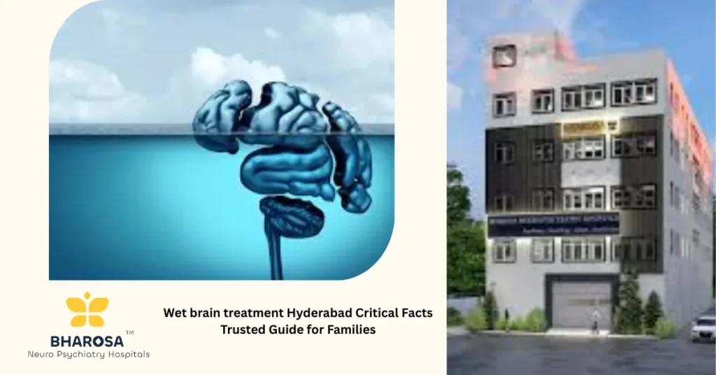 Psychiatrist providing wet brain treatment Hyderabad with family support at Bharosa Neuro-Psychiatry Hospitals in Hyderabad