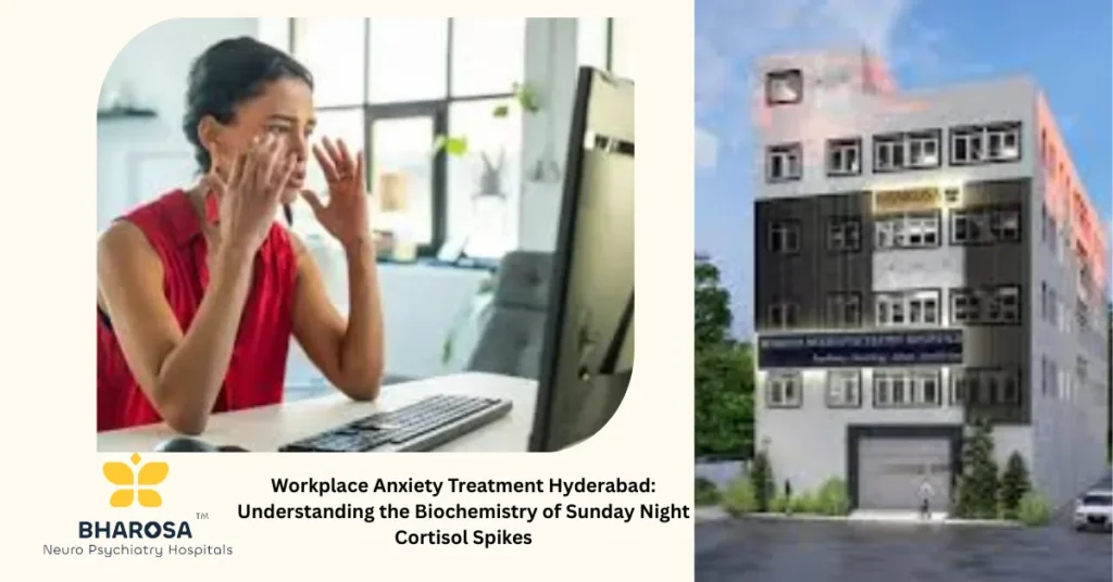 Workplace Anxiety Treatment Hyderabad: Sunday night cortisol spike biochemistry in IT professionals
