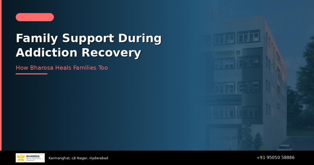 Family Support During Addiction Recovery | Bharosa