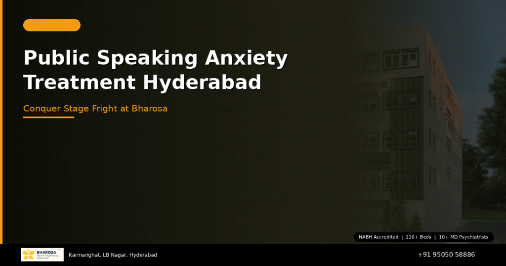 Public speaking anxiety treatment in Hyderabad – overcome stage fright at Bharosa Hospitals