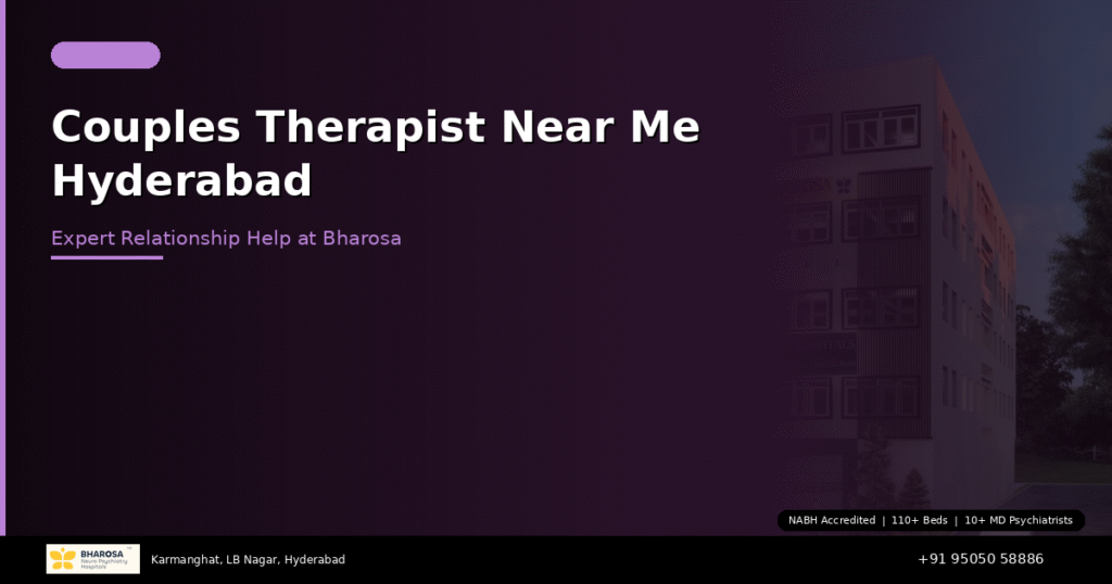 Couples Therapist Near Me in Hyderabad: Expert Relationship Help at Bharosa Hospitals 5 Couples therapist near me Hyderabad – expert relationship counselling at Bharosa Hospitals