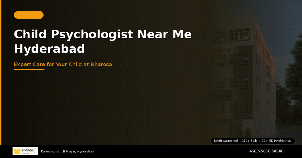 Child Psychologist Near Me in Hyderabad: Expert Care for Your Child at Bharosa Hospitals 3 Child psychologist near me Hyderabad – expert child mental health at Bharosa Hospitals