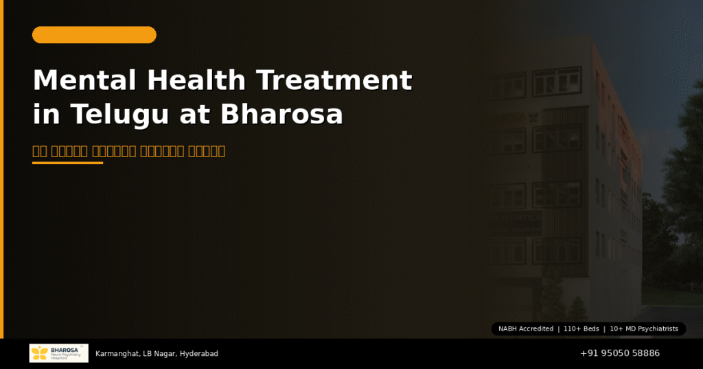 Mental health treatment in Telugu Hyderabad – మానసిక ఆరోగ్యం at Bharosa Hospitals