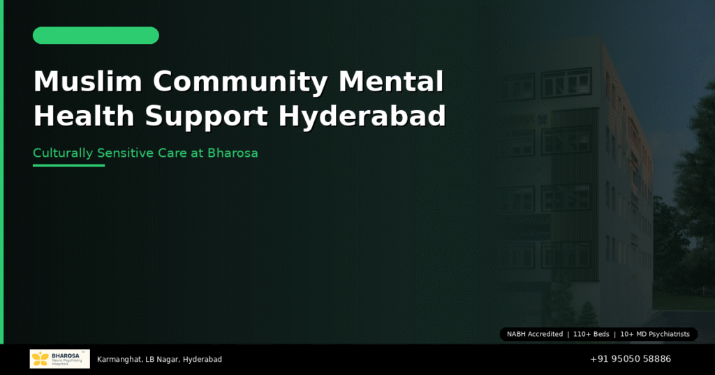 Muslim Community Mental Health Support in Hyderabad: Culturally Sensitive Care at Bharosa 1 Muslim community mental health support Hyderabad – culturally sensitive care at Bharosa Hospitals