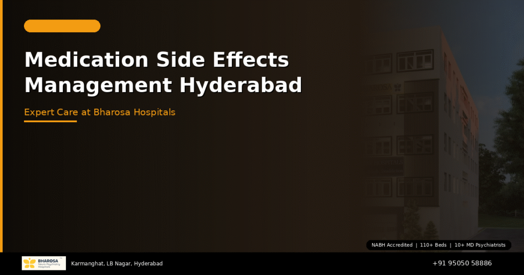 Psychiatric Medication Side Effects Management in Hyderabad: Expert Care at Bharosa 1 Psychiatric medication side effects management Hyderabad – expert care at Bharosa Hospitals
