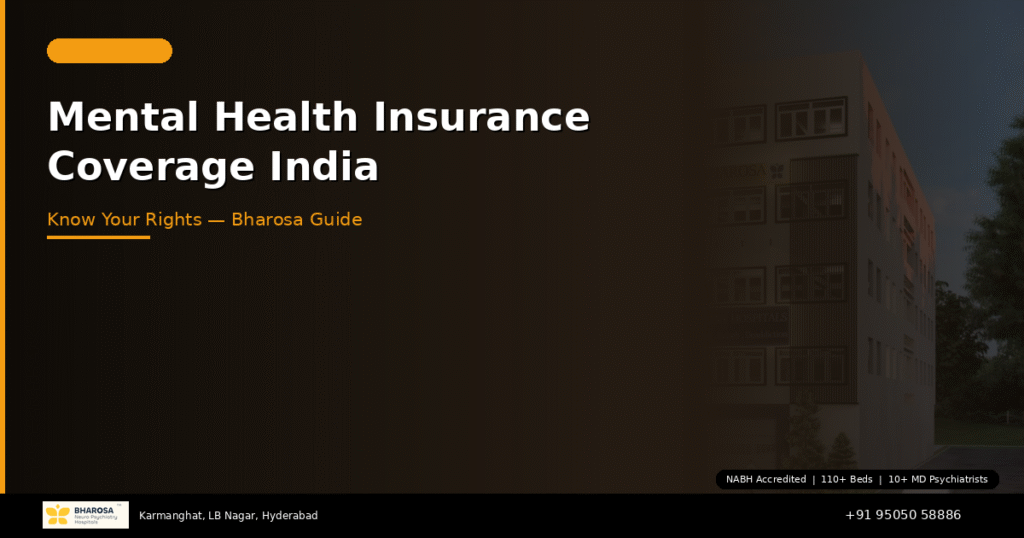 Mental Health Insurance Coverage in India: Know Your Rights — A Bharosa Guide 5 Mental health insurance coverage India – know your rights with Bharosa Hospitals guide