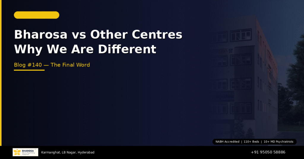 Bharosa vs other psychiatric centres Hyderabad – see the difference