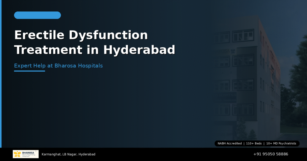 Erectile dysfunction treatment in Hyderabad – expert confidential care at Bharosa Hospitals