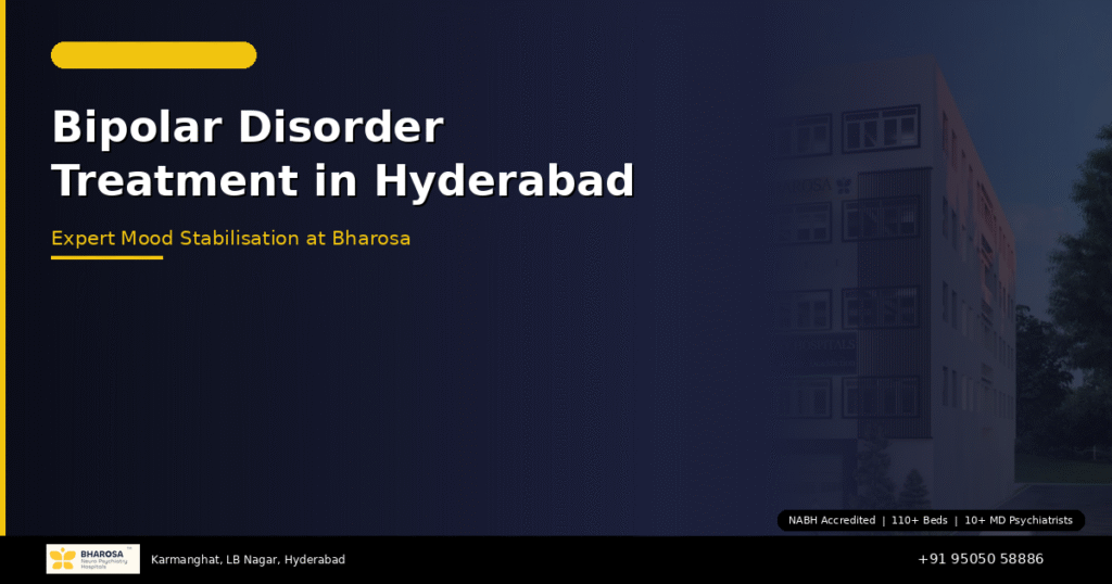 Bipolar Disorder Treatment in Hyderabad: Expert Mood Stabilisation at Bharosa Hospitals 2 Bipolar disorder treatment in Hyderabad – expert mood stabilisation at Bharosa Neuro Psychiatry Hospital