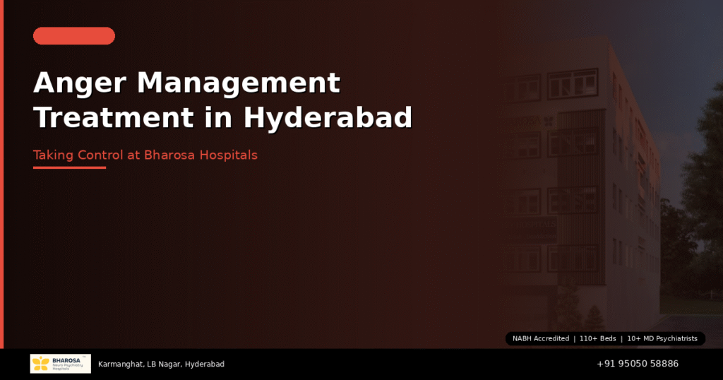 Anger management treatment in Hyderabad – expert help for anger issues at Bharosa Hospitals