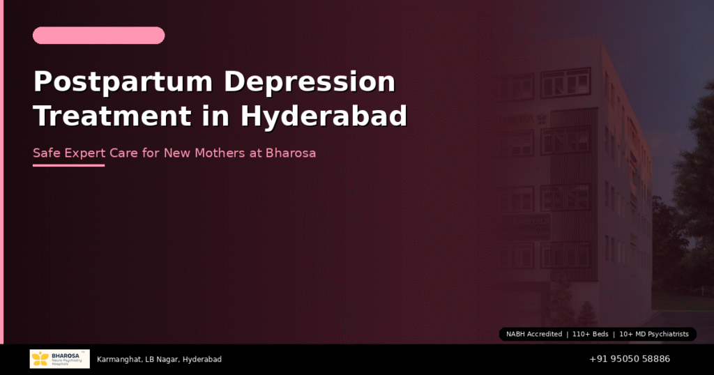 Postpartum depression treatment in Hyderabad – safe care for new mothers at Bharosa Hospitals