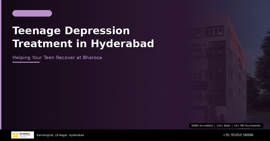 Teenage Depression Treatment in Hyderabad: Helping Your Teen Recover at Bharosa Hospitals 2 Teenage depression treatment in Hyderabad