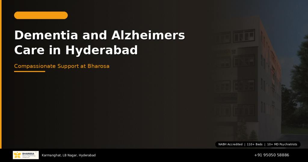 Dementia care in Hyderabad – Alzheimer's treatment and elderly psychiatric care at Bharosa Hospitals