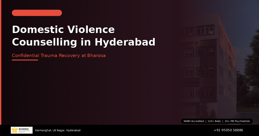 Domestic violence counselling in Hyderabad – confidential trauma recovery for women at Bharosa Hospitals
