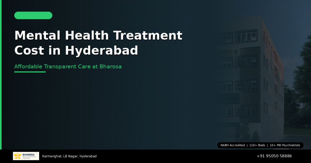 Mental health treatment cost in Hyderabad – affordable care at Bharosa Neuro Psychiatry Hospital