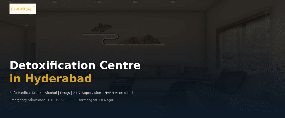 dtx_hero detoxification centre in hyderabad bharosa hospital
