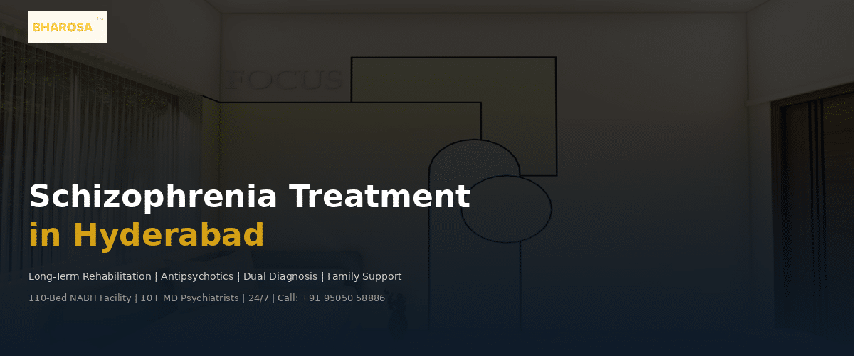 schizophrenia treatment in hyderabad bharosa hospital