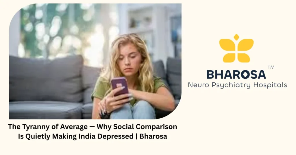The tyranny of average — social comparison and depression — Bharosa Hyderabad