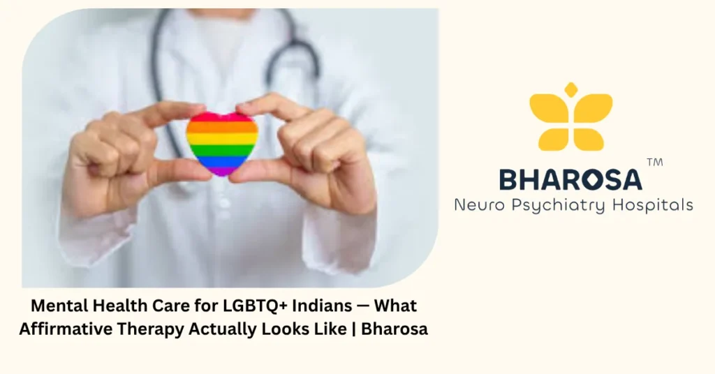 Mental health care and affirmative therapy for LGBTQ+ Indians — Bharosa Hyderabad