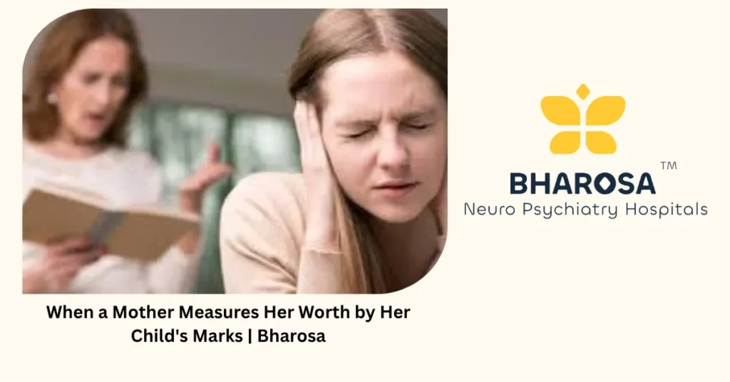 When a mother measures her worth by her child's marks — Bharosa Hyderabad