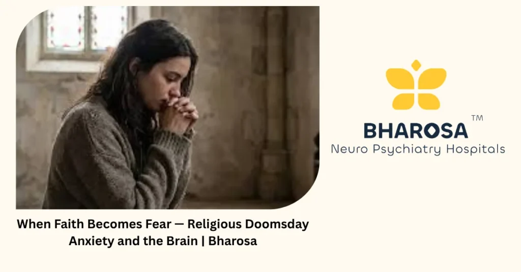 When faith becomes fear — religious doomsday anxiety — Bharosa Hyderabad