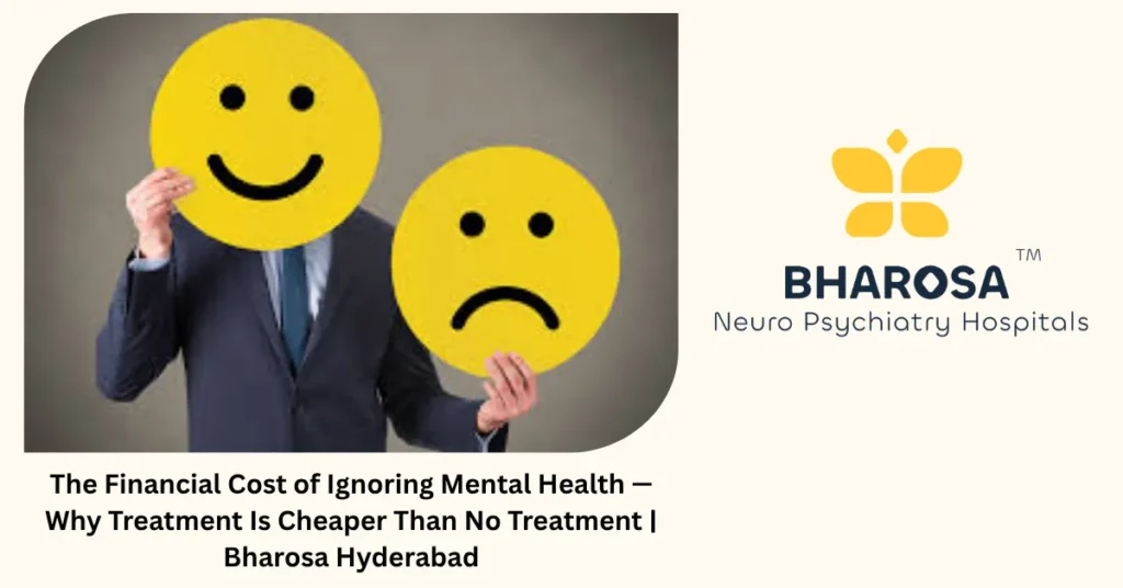 The financial cost of ignoring mental health — Bharosa Hospitals Hyderabad