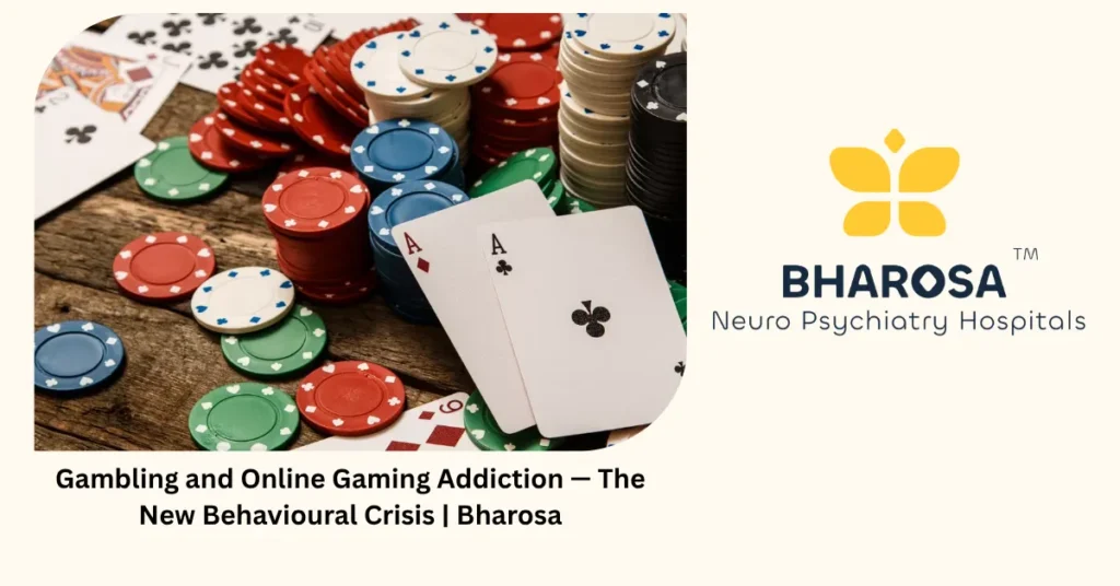 Gambling and online gaming addiction — the new behavioural crisis — Bharosa Hyderabad