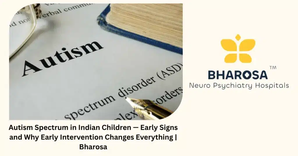 Autism spectrum in Indian children — early signs and early intervention — Bharosa Hyderabad