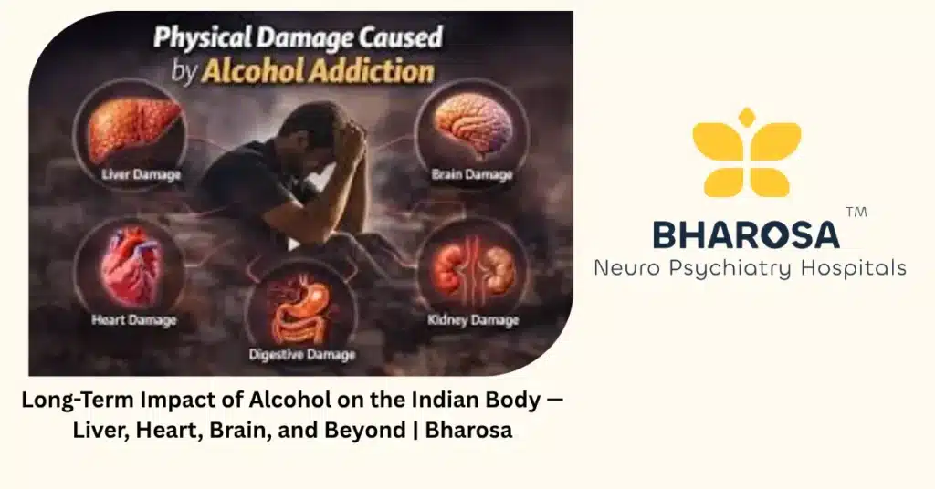Long-term impact of alcohol on the Indian body — 4 organs it destroys silently — Bharosa Hyderabad