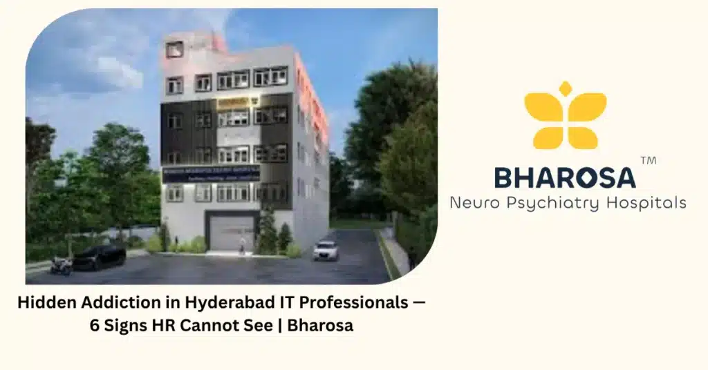 Hidden addiction in Hyderabad IT professionals — 6 signs HR cannot see — Bharosa