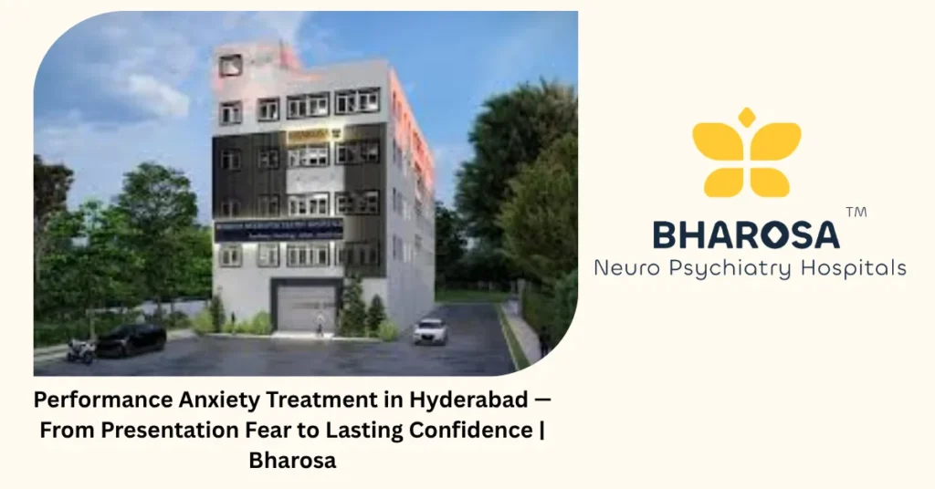Performance Anxiety Treatment in Hyderabad — From Presentation Fear to Lasting Confidence | Bharosa 2 Performance anxiety treatment in Hyderabad — from presentation fear to lasting confidence — Bharosa