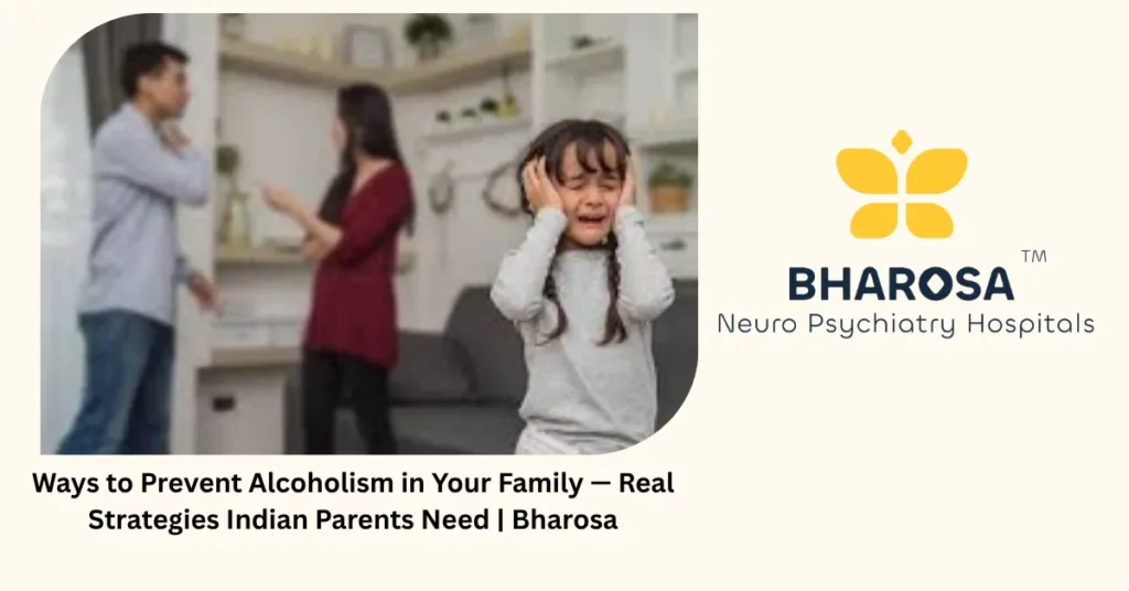 Ways to Prevent Alcoholism in Your Family — Real Strategies Indian Parents Need | Bharosa 3 Ways to prevent alcoholism in your family — 7 strategies Indian parents need — Bharosa Hyderabad