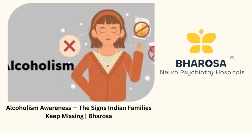 Alcoholism awareness — 7 signs Indian families keep missing — Bharosa Hyderabad