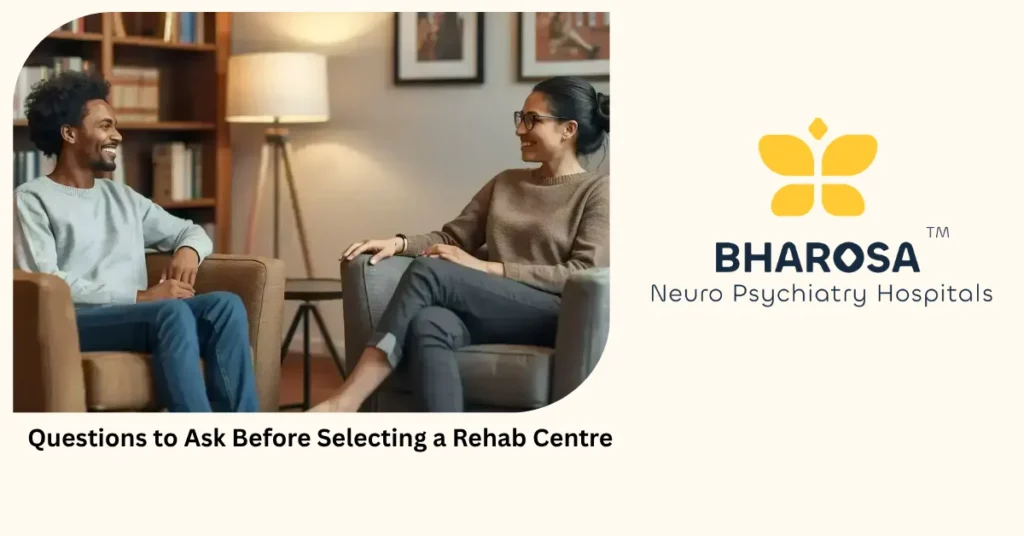 Ask Before Selecting a Rehab Centre
